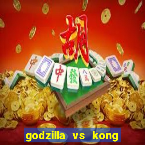 godzilla vs kong filme completo dublado topflix